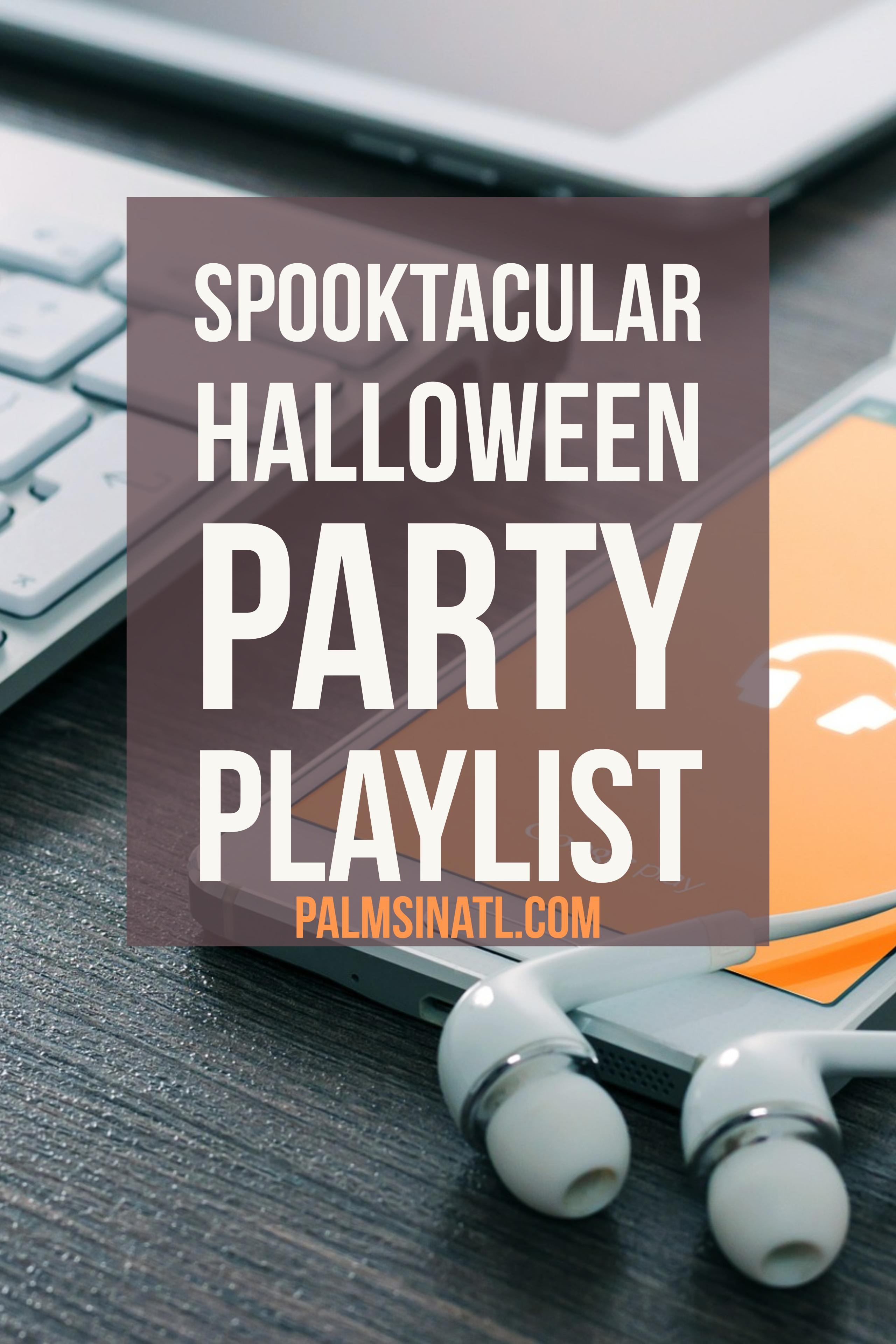 Spooktacular Halloween Party Playlist - The Palmetto Peaches