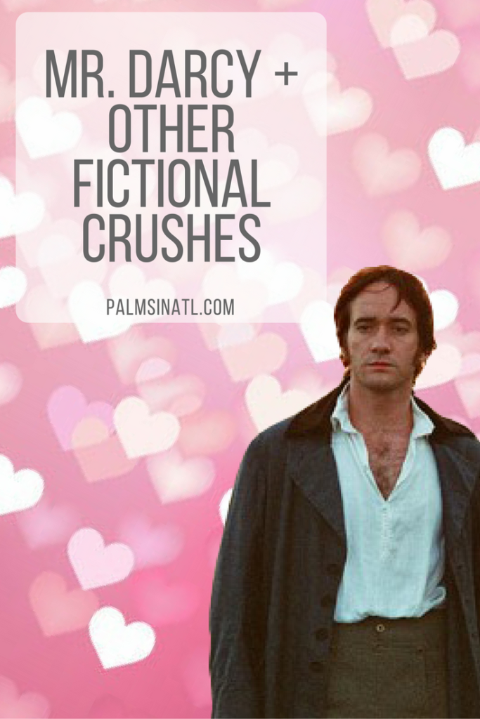 Mr. Darcy + Other Fictional Crushes - The Palmetto Peaches - palmsinatl.com