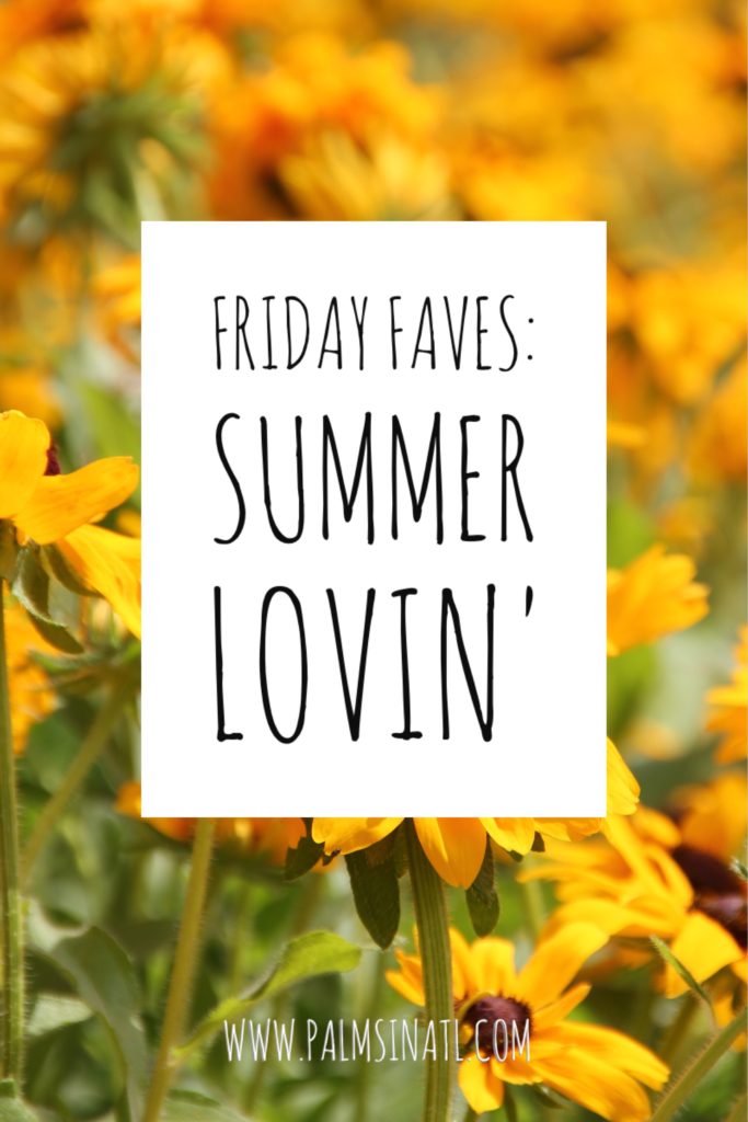 Friday Faves: Summer Lovin' -- The Palmetto Peaches