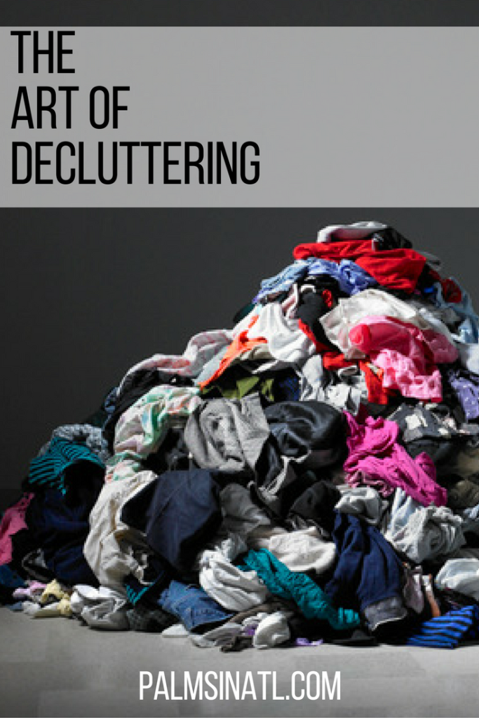 The Art of Decluttering - The Palmetto Peaches - palmsinatl.com