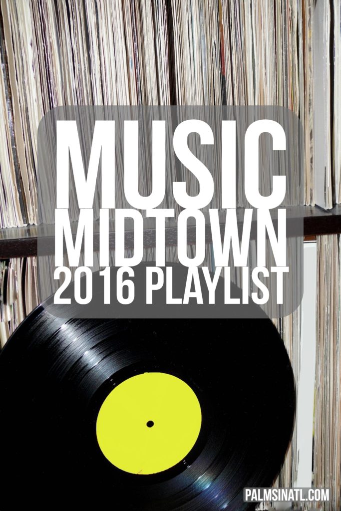 Music Midtown 2016 - The Palmetto Peaches' Playlists - palmsinatl.com