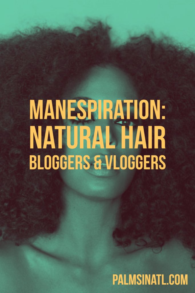 Manespiration: Natural Hair Bloggers and Vloggers - The Palmetto Peaches - palmsinatl.com