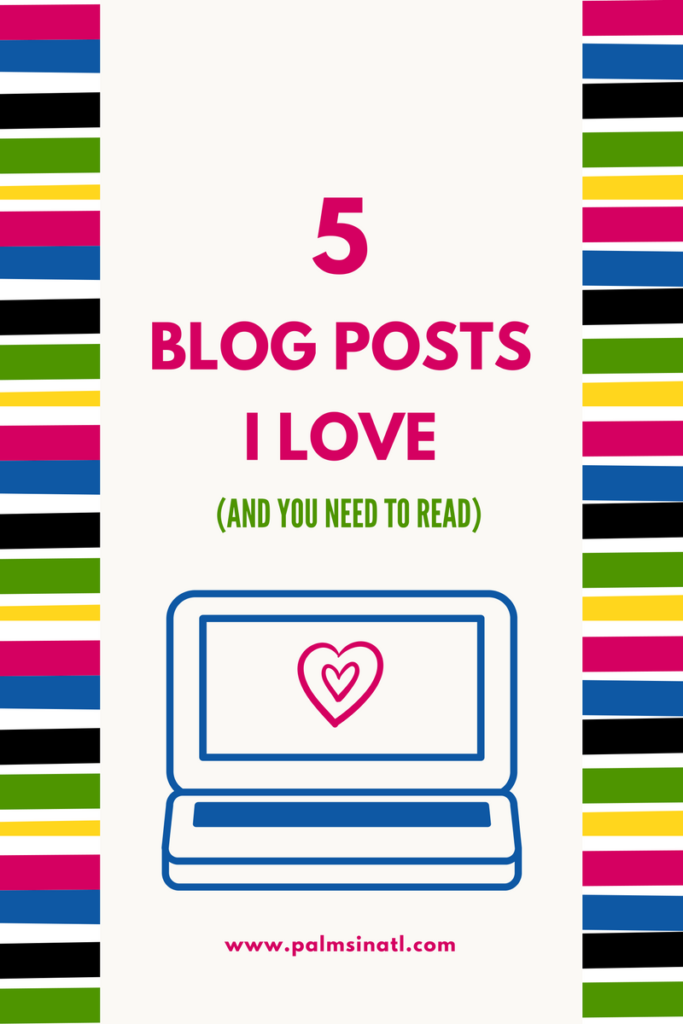 5 Blog Posts I Love -- The Palmetto Peaches -palmsinatl.com