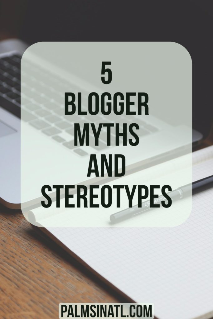 Blogger Myths and Stereotypes - The Palmetto Peaches - palmsinatl.com