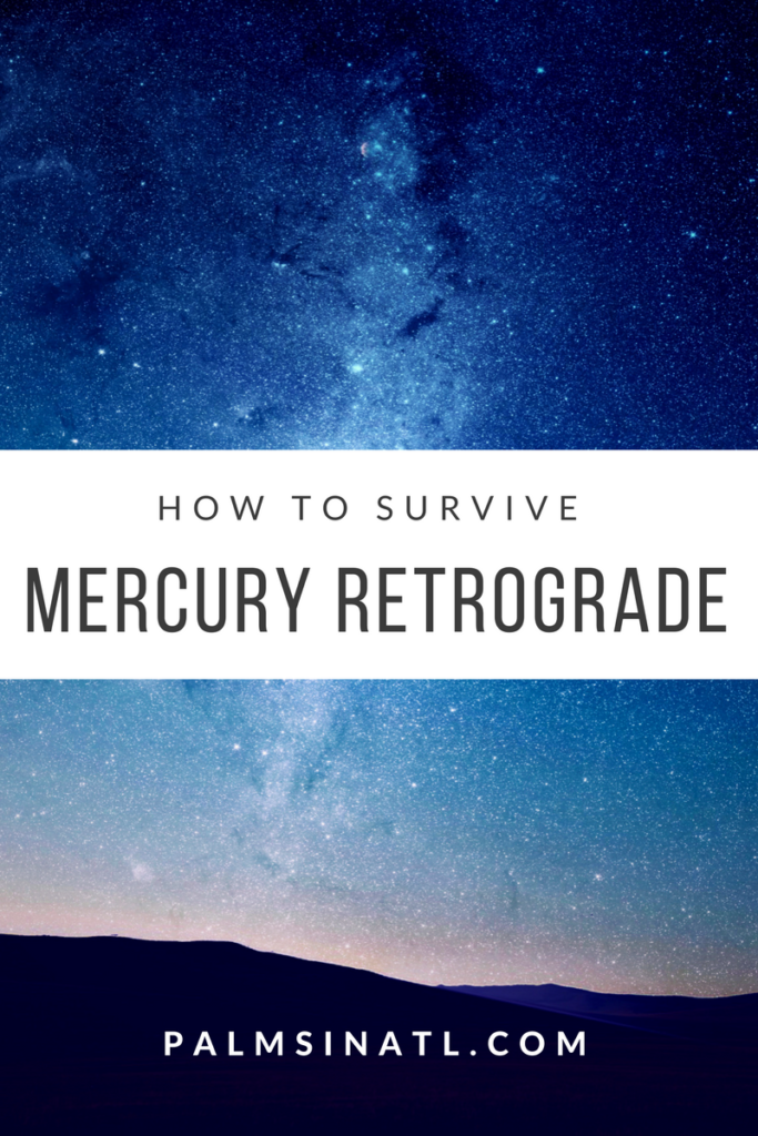 How to Survive Mercury Retrograde -- The Palmetto Peaches 