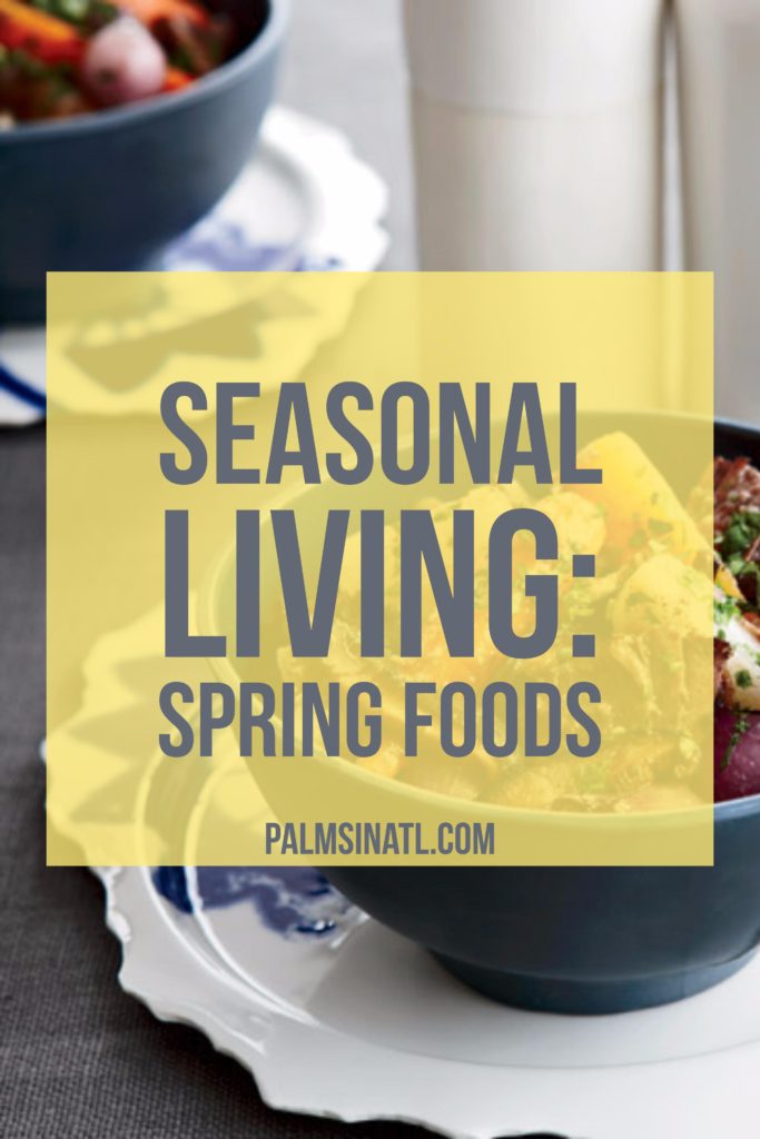 Seasonal Living: Spring Foods - The Palmetto Peaches - palmsinatl.com