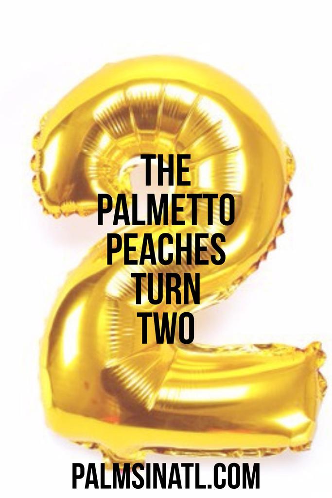 The Palmetto Peaches Turn Two - The Palmetto Peaches - palmsinatl.com