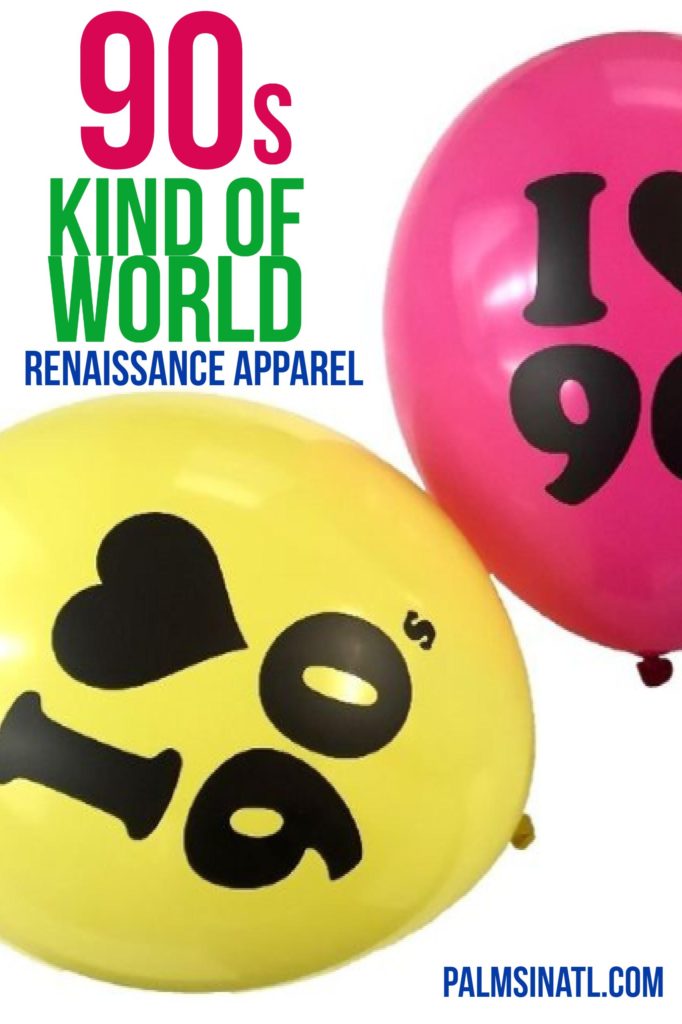 90s Kind of World: Renaissance Apparel - The Palmetto Peaches - palmsinatl.com