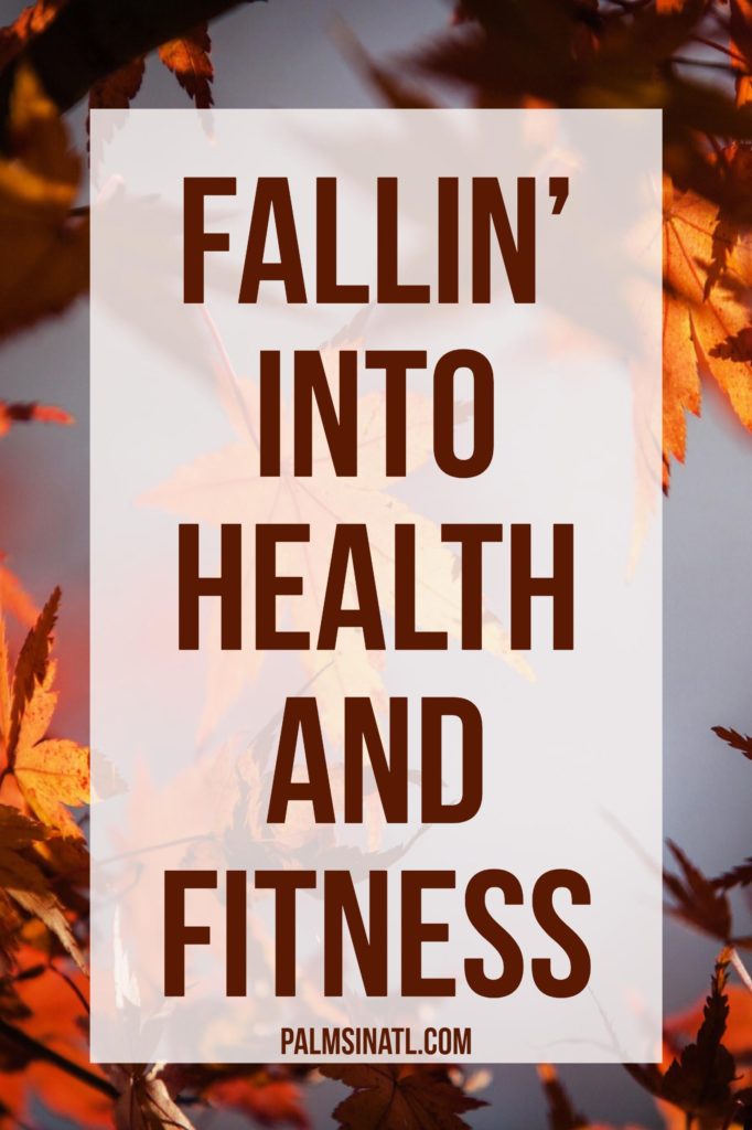 Fallin’ into Health and Fitness - The Palmetto Peaches - palmsinatl.com