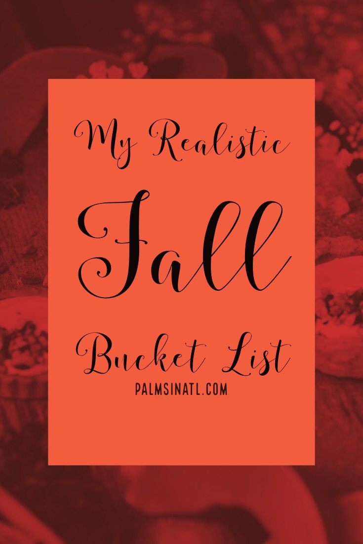 My Realistic Fall Bucket List -- The Palmetto Peaches